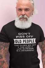 Load image into Gallery viewer, Don&#39;t Piss Off Old People, The Older We Get The Less Life, Funny Retirement, Gift For Dad
