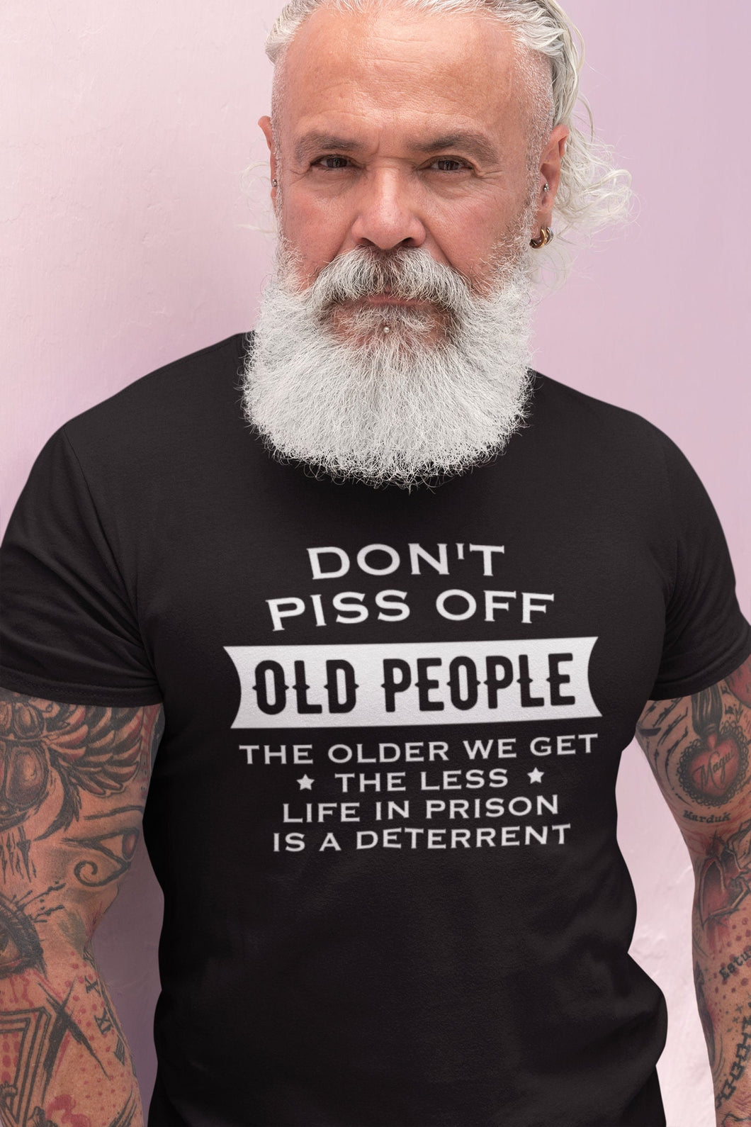 Don't Piss Off Old People, The Older We Get The Less Life, Funny Retirement, Gift For Dad