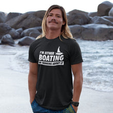 Load image into Gallery viewer, Boating T-shirt, Boating Gift for Him, Funny Boat Shirts, Gift for Boaters, Boating Shirt
