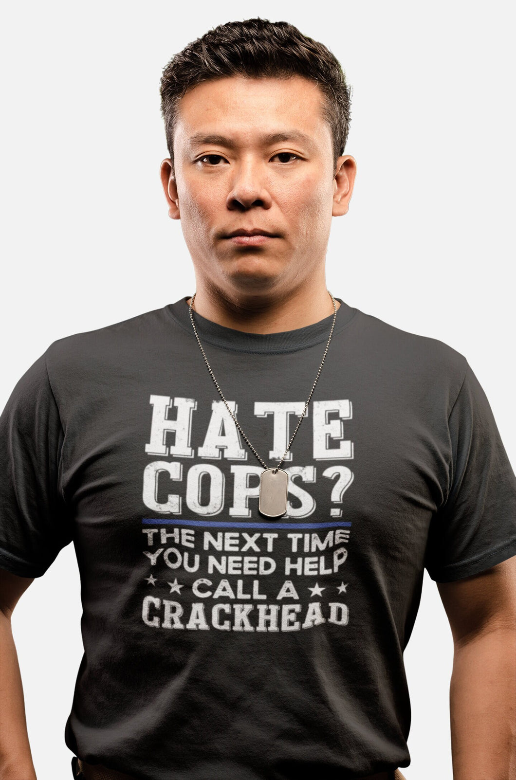 Hate Cops The Next Time You Need Help Call A Crackhead Shirt, Thin Blue Line Police Shirt