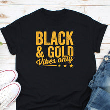 Load image into Gallery viewer, Black &amp; Gold Vibes Only Shirt, Black And Gold Game Day Group Shirt, Football Volleyball Baseball Shirt
