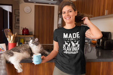 Load image into Gallery viewer, Made For Saving Animals Shirt, Animal Lover Shirt, Veterinarian Shirt, Veterinary Shirt
