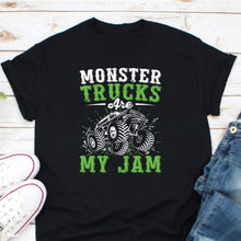 Load image into Gallery viewer, Monster Trucks Are My Jam Shirt, Monster Truck Shirt, Racing Trucks Lover, Trucker Gift
