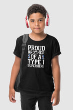 Load image into Gallery viewer, Proud Brother Of a Type 1 Superhero Type 1 Diabetes Shirt, T1D Fighter T1D Proud Brother
