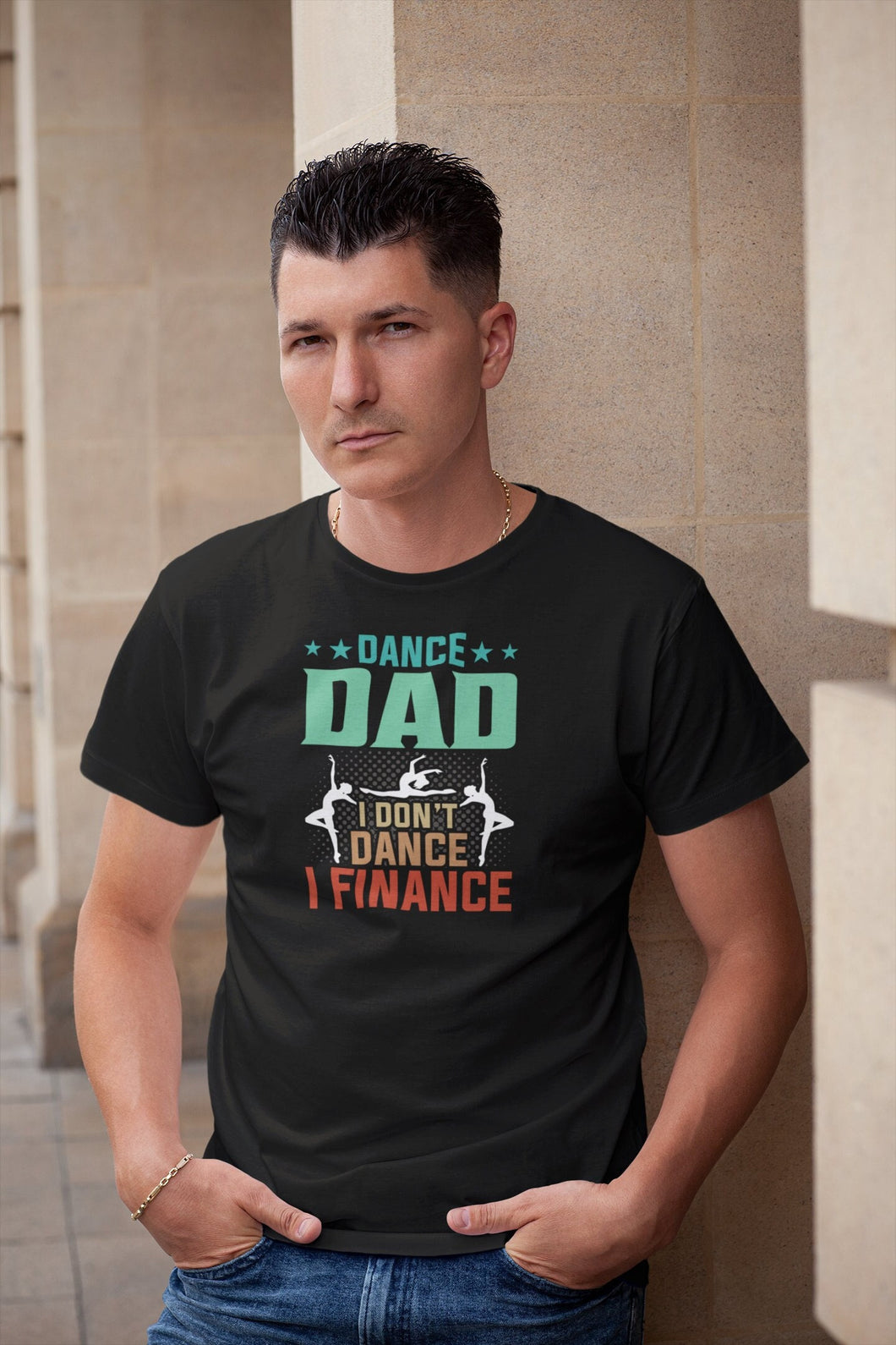 Dance Dad I don't dance I just finance, Funny Dance Shirt, Dance Shirt, Dance Dad Tee, Dad Dance