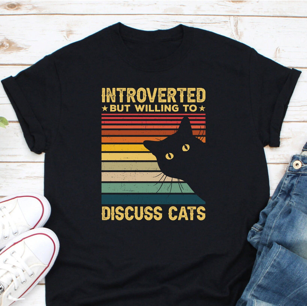 Introverted But Willing To Discuss Cats Shirt, Funny Cats Lover Shirt, Cat Owner Shirt, Cat Mama Shirt