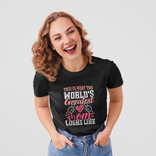 Load image into Gallery viewer, This is What The World&#39;s Greatest Mom Looks Like Shirt, Mom Birthday Shirt, Awesome Mom Tee
