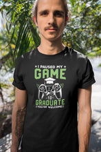 Load image into Gallery viewer, I Paused My Game To Graduate Shirt, Graduation 2022 Shirt, Class Of 2022 Shirt
