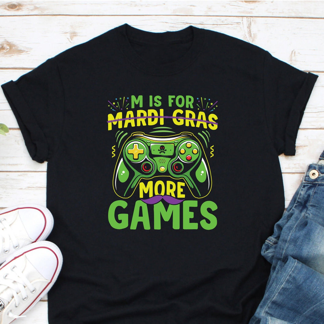 M Is For More Games Shirt, Mardi Gras Video Game Shirt, Gaming Mardi Gras, Gamer Mardi Gas