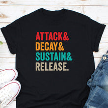 Load image into Gallery viewer, Attack Decay And Sustain And Release Shirt, Music Producer Shirt, Audio Engineer Shirt, Beatmaker Shirt
