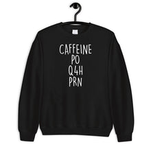 Load image into Gallery viewer, Caffeine Po Q4H PRN Shirt, Gifts For Nurse, Nurse Practitioner Shirt, Nursing Student Gift
