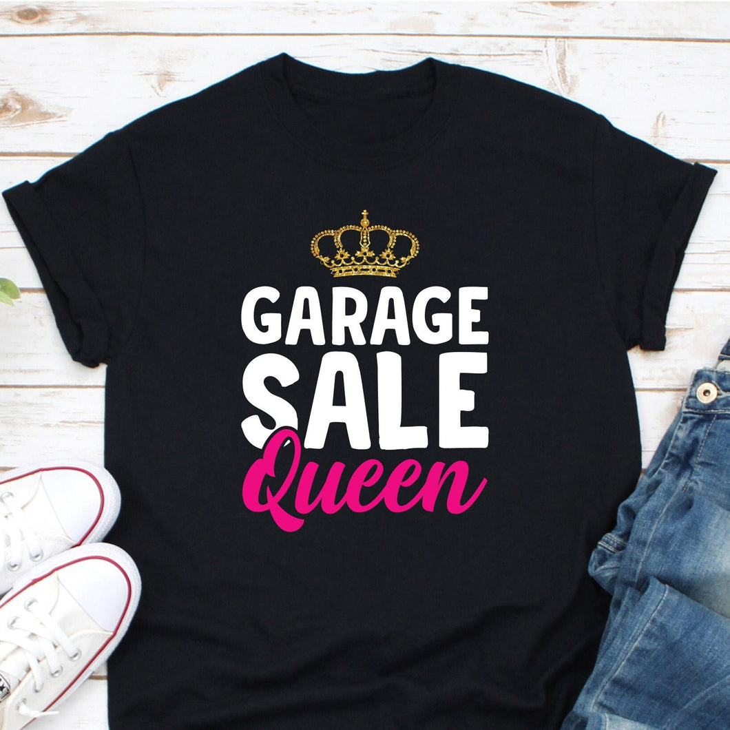 Garage Sale Queen Shirt, Thrift Shirt, Yard Sale Shirt, Reseller Shirt, Garage Sale Security Shirt