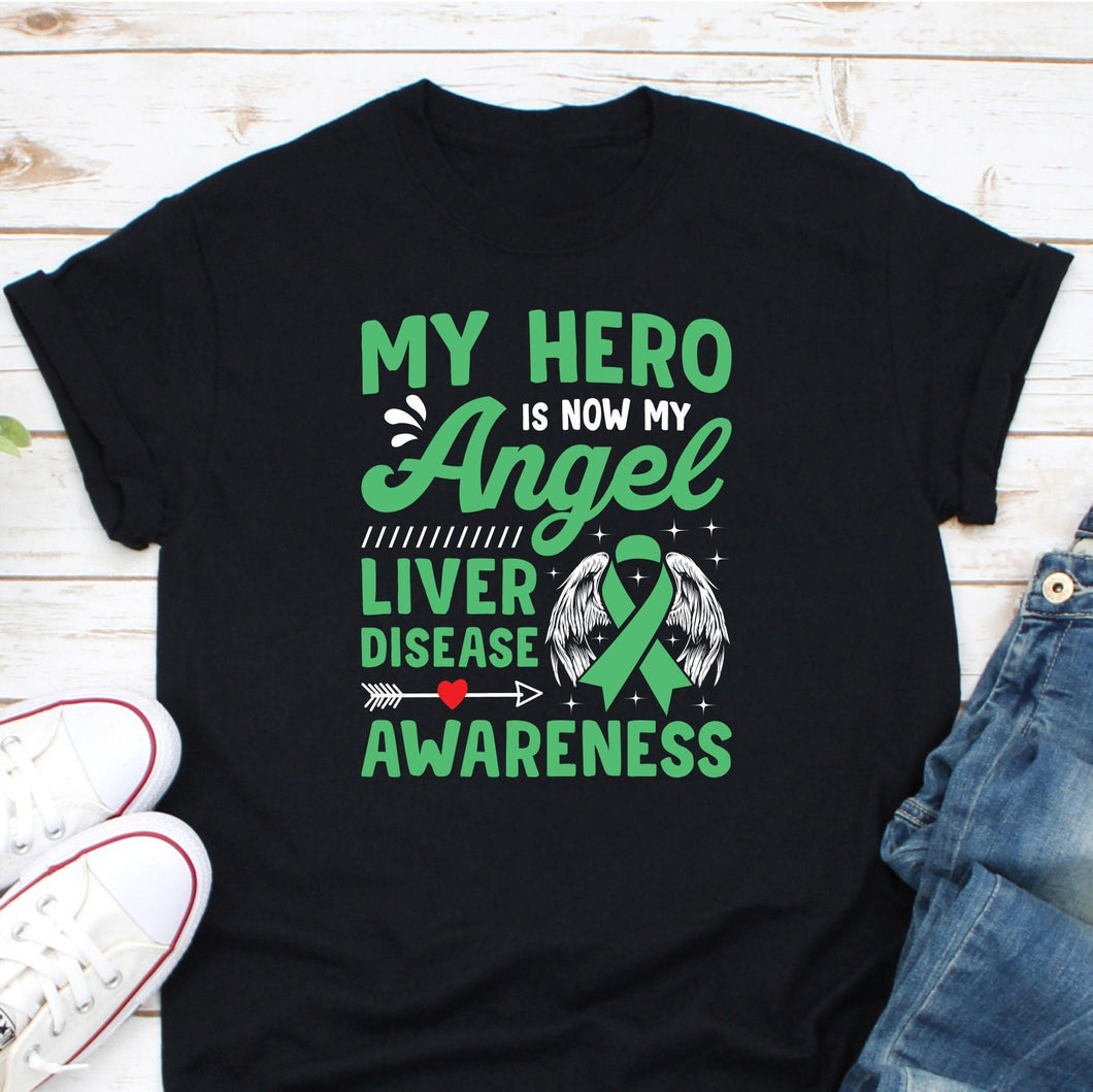 My Hero Is Now My Angel Shirt, Liver Disease Awareness Shirt, Cirrhosis Awareness Shirt