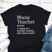 Load image into Gallery viewer, Music Teacher Definition Shirt, Gift For Music Teacher, Music Therapist Shirt
