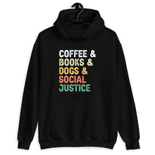 Load image into Gallery viewer, Coffee Books Dogs Social Justice Shirt, Book Lover Gift, Librarian Gift, Coffee Lover Gift
