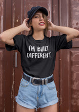 Load image into Gallery viewer, I&#39;M BUILT DIFFERENT Shirt, Ironic Meme Cute Funny Sarcastic Tee, Built Different T-shirt
