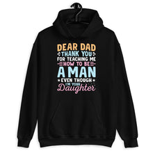 Load image into Gallery viewer, Dear Dad Thank You For Teaching Me How To Be A Man Shirt, Dad Shirt, Gift For Dad, Gift From Son
