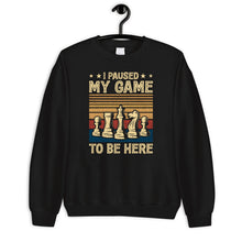 Load image into Gallery viewer, I Paused My Game To Be Here Shirt, Chess Shirt, Chess Player Gift, Chess Master Shirt, Chess Gamer Tee
