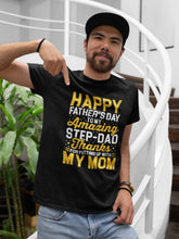 Load image into Gallery viewer, Happy Father&#39;s Day To My Amazing Step Dad Shirt, Best Dad Shirt, Father&#39;s Day Shirt

