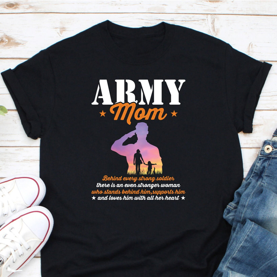 Army Mom Behind Every Strong Soldier Shirt, Love My Soldier Mom, Love Army Shirt, Army Mom Shirt