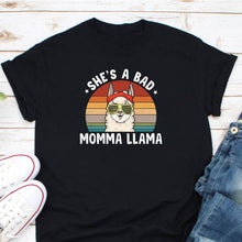 Load image into Gallery viewer, She&#39;s a Bad Momma Llama Shirt, Llama Mom Shirt, Llama Lover Shirt, Mama Llama Shirt, Llama Obsessive
