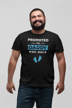 Load image into Gallery viewer, Promoted To Daddy Est. 2021 Shirt, Fathers Day Gift, Best Dad Shirt, New Daddy Shirts
