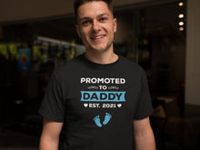 Load image into Gallery viewer, Promoted To Daddy Est. 2021 Shirt, Fathers Day Gift, Best Dad Shirt, New Daddy Shirts
