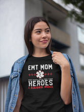 Load image into Gallery viewer, EMT Shirt, EMT Mom Shirt, Proud EMT Mom, Most People Never Meet Their Heroes I Raised Mine
