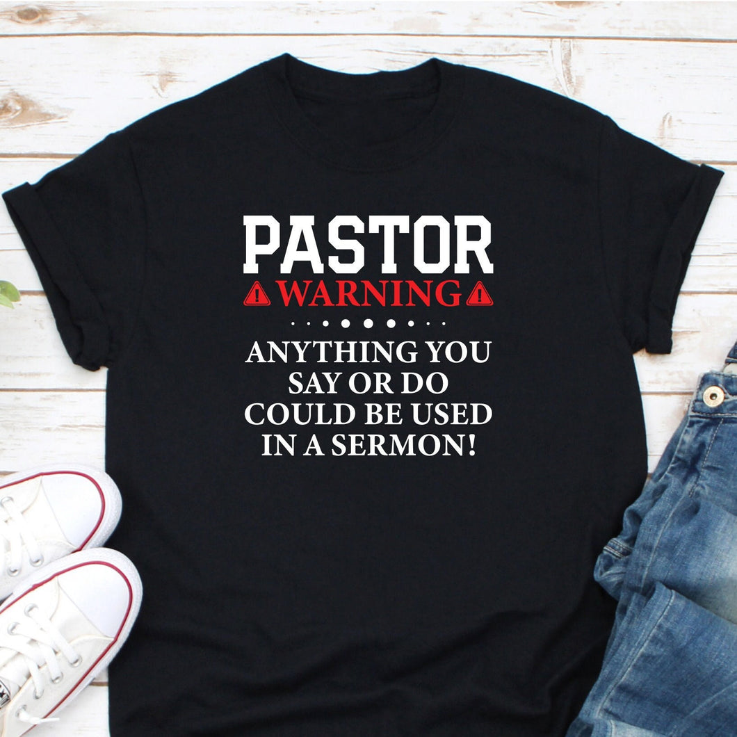 Pastor Warning Shirt, Pastor Appreciation Gift, Funny Preacher Shirt, Sermon Shirt, Pastor Shirt