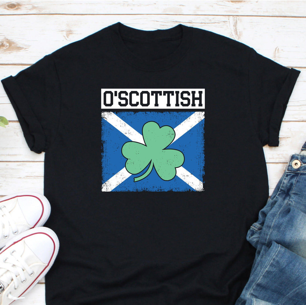 O'Scottish Shirt, Scottish Irish Shirt, Shamrock Shirt, Saint Patrick's Day Shirt, Scotland Flag Shirt