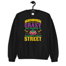 Load image into Gallery viewer, We Dont Hide Crazy We Parade It Down The Street Shirt, Funny Mardi Gras Shirt
