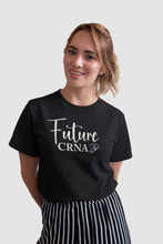 Load image into Gallery viewer, Future CRNA Nurse Shirt, Crna Nursing Shirt, CRNA Nurse Life Shirt, Nursing Student, Crna Job Shirt
