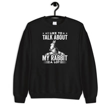 Load image into Gallery viewer, I Like To Talk About My Rabbit A Lot Shirt, Funny Rabbit Shirt, Rabbit Lover Gift, Bunny Lover Gift
