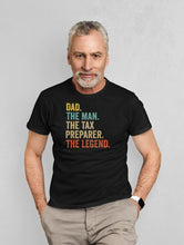 Load image into Gallery viewer, Dad The Man The Tax Preparer The Legend Shirt, CPA Accountant Gift, Tax Season Shirt
