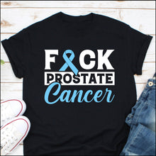 Load image into Gallery viewer, Fuck Prostate Cancer Shirt, Prostate Cancer Fighter Shirt, Prostate Cancer Awareness Tee, Prostate Disease Tee
