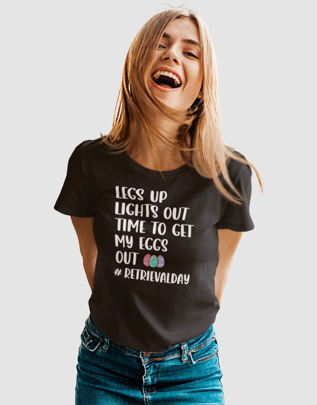 Legs Up Lights Out time To Get My Eggs Out, Surrogate Shirt, Surrogacy Shirt, IVF Shirt