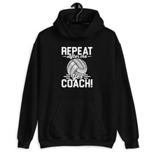 Load image into Gallery viewer, Repeat After Me Yes Coach Shirt, Volleyball Shirt, Volleyball Player, Volleyball Coach Shirt
