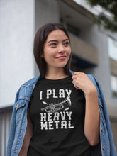 Load image into Gallery viewer, I Play Heavy Metal Shirt, Trumpet Shirt, Trumpet Gift, Trumpet Player Shirt, Trumpet Player Gift

