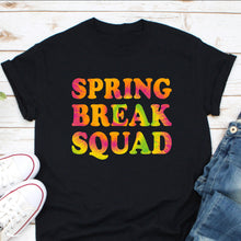 Load image into Gallery viewer, Spring Break Squad Shirt, Spring Break 2022 Shirt, Spring Lovers Shirt, Spring Season Shirt
