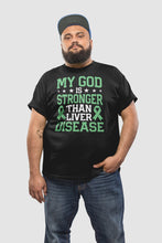 Load image into Gallery viewer, My God Is Stronger Than Liver Disease Shirt, Green Ribbon Awareness Liver Disease Fighter shirt
