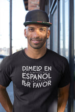 Load image into Gallery viewer, Dimelo En Espanol Por Favor Shirt, Spanish Shirt, Spanish Language Shirt, Maestra Shirt
