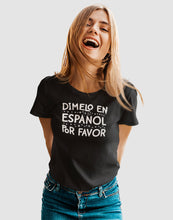 Load image into Gallery viewer, Dimelo En Espanol Por Favor Shirt, Spanish Shirt, Spanish Language Shirt, Maestra Shirt
