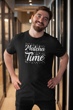 Load image into Gallery viewer, Matcha Time Shirt, Matcha Tea Gift, Matcha Tea Lover, Matcha Lover Shirt, Matcha Tea Shirt
