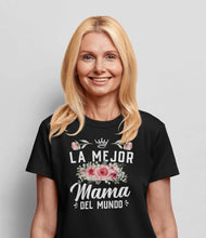 Load image into Gallery viewer, La Mejor Mama Del Mundo Shirt Madre Shirt, LaDia De La Madre Regalo, Regalo Para Mama
