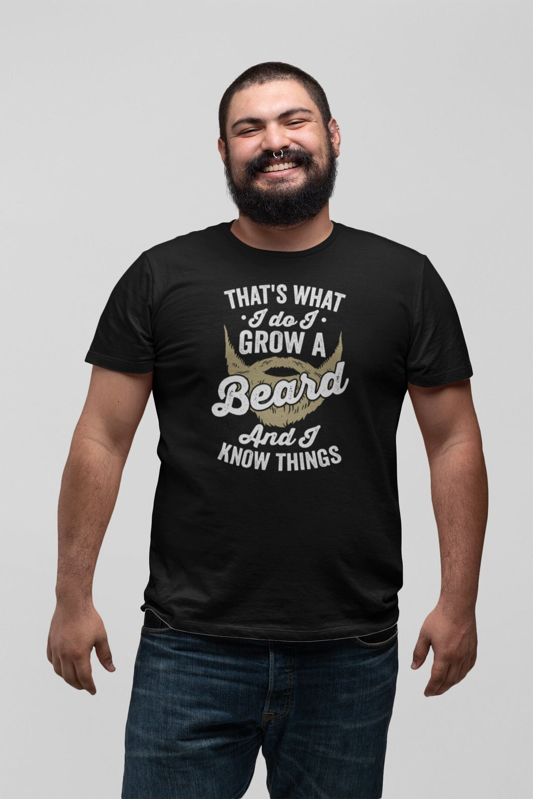 That's What I Do I Grow A Beard And I Know Things Shirt, Bearded Shirt, Bearded Dad Shirt, No Shave Shirt