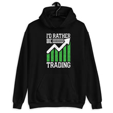 Load image into Gallery viewer, I&#39;d Rather Be Trading Shirt, Funny Buy Low Sell High Day Trader Shirt, Gift For Investor
