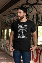 Load image into Gallery viewer, Caution May Spontaneously Start Singing Shirt, Funny Singer Karaoke Shirt, Choir Music Teacher Shirt
