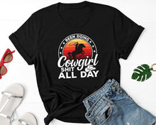 Load image into Gallery viewer, Been Doing Cowgirl Shit All Day Shirt, Vintage Cowgirl Shirt, Country Farmer Shirt, Horsing Tee
