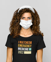 Load image into Gallery viewer, I Matched Emergency Medicine 2022 Shirt, Medical School Residency Shirt, Pediatrics Medical School
