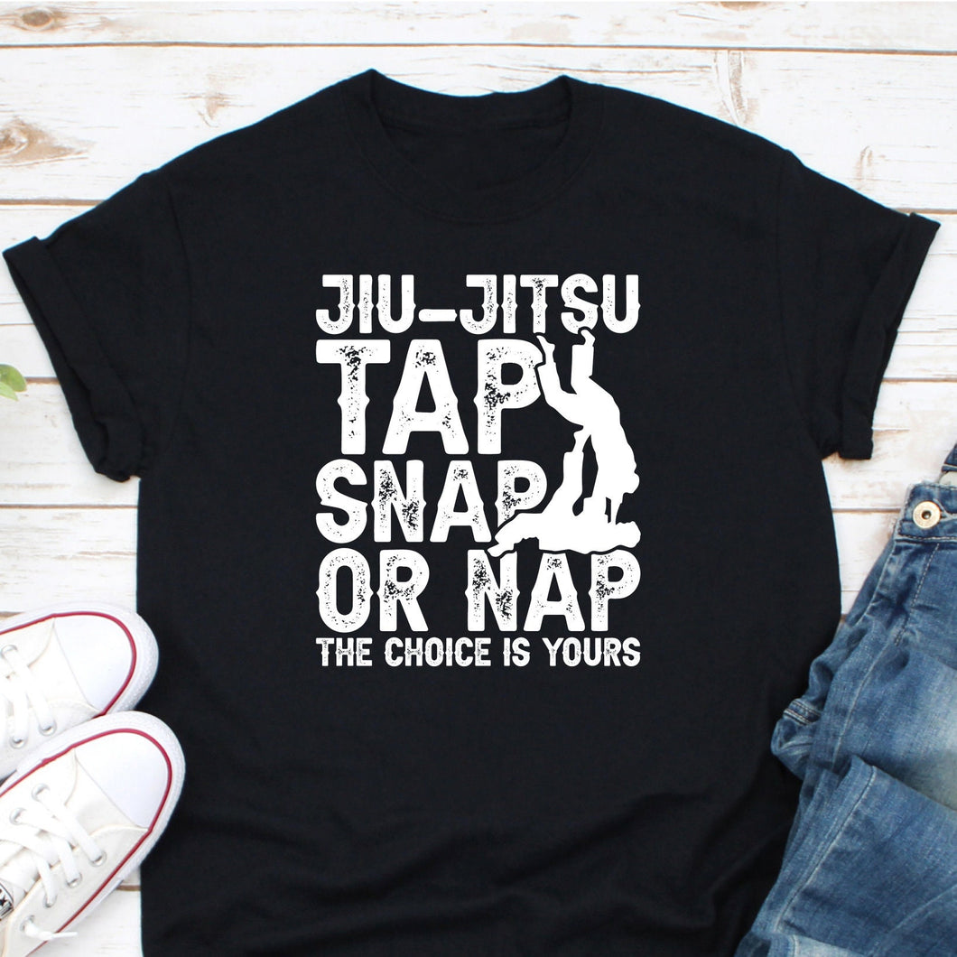Jiu Jitsu Tap Snap Or Nap Shirt, Jiu Jitsu Gift, Martial Arts Shirt, Jiu Jitsu Student Shirt